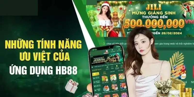 Tính năng ưu việt tạo điểm khác biệt trên app HB88